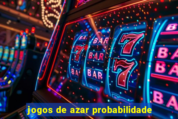 jogos de azar probabilidade